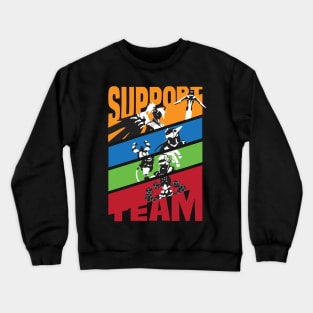 Support Team Crewneck Sweatshirt